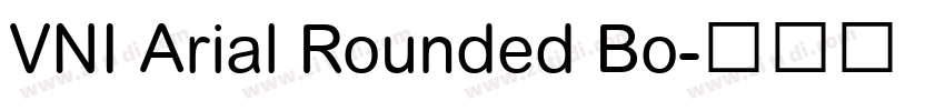 VNI Arial Rounded Bo字体转换 VNI Arial Rounded Bo字体转换